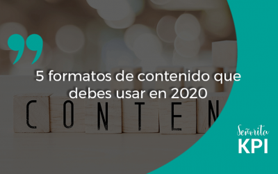 5 formatos de contenido que debes usar en 2020