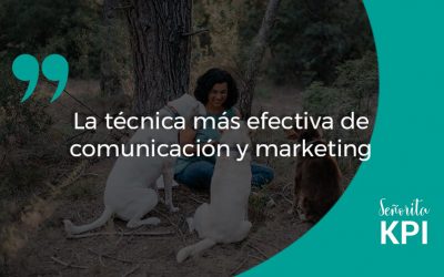 La técnica más efectiva de comunicación y marketing