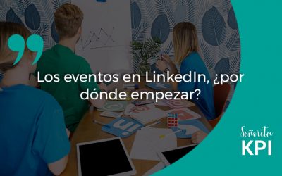 Los eventos en LinkedIn, ¿por dónde empezar?