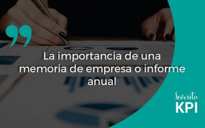 La importancia de una memoria de empresa o informe anual
