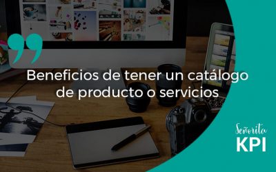 Beneficios de tener un catálogo de producto o servicios