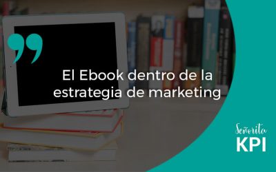El Ebook dentro de la estrategia de marketing