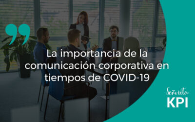 La importancia de la comunicación corporativa en tiempos de COVID-19