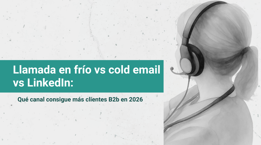 ¿Teléfono, email o LinkedIn? Cada canal tiene defensores apasionados...