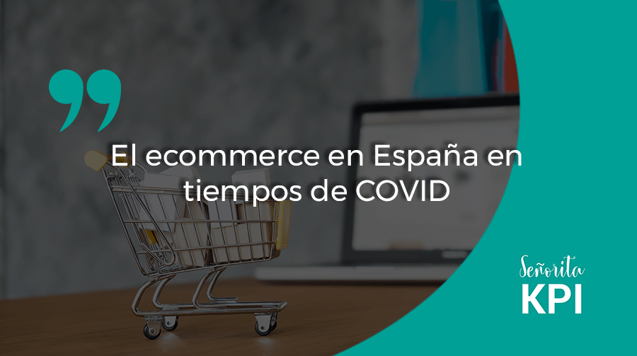 El ecommerce en España en tiempos de COVID