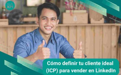 Cómo definir tu cliente ideal (ICP) para vender en LinkedIn